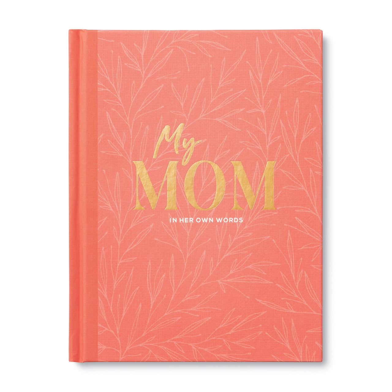 MY MOM - An Interview Journal to Capture Reflections in Her Own Words