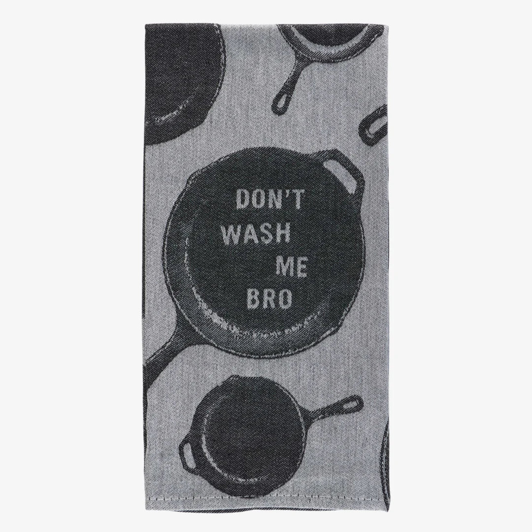 Don't Wash Me Bro Dish Towel