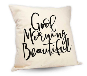 Good Morning Beautiful Cushion