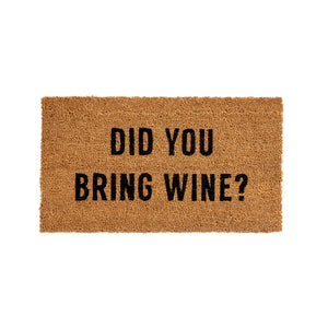 Did You Bring Wine Doormat