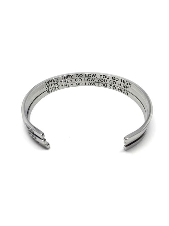 When They Go Low, You Go High Bracelet