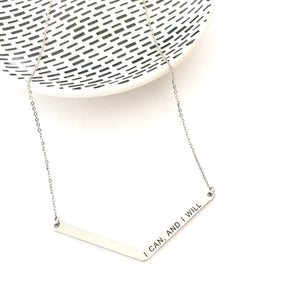 I Can, And I Will Necklace